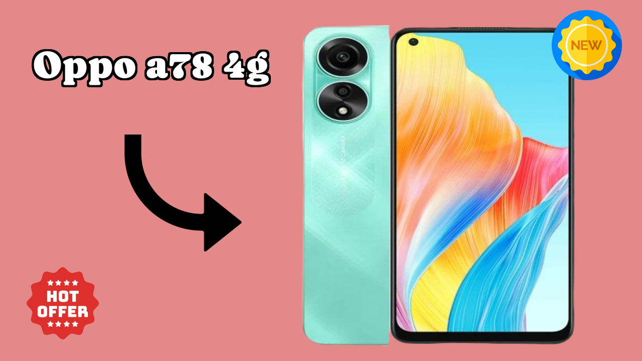 OPPO A78 4G Price Drop: Now Available at ₹15,999